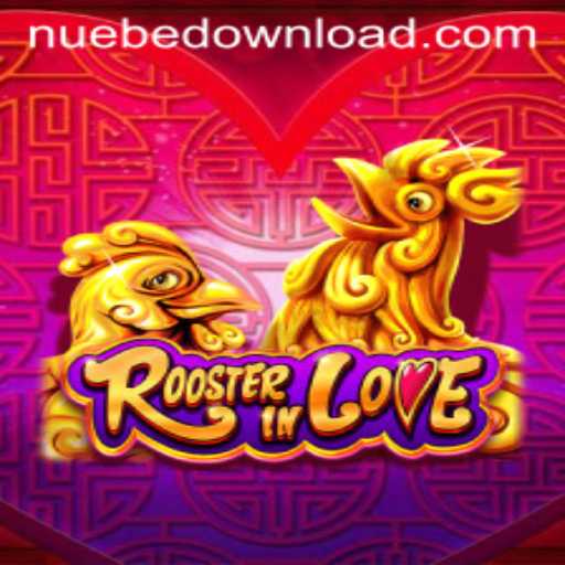Exploring RoosterInLove: A Mesmerizing Journey into the World of Nuebe